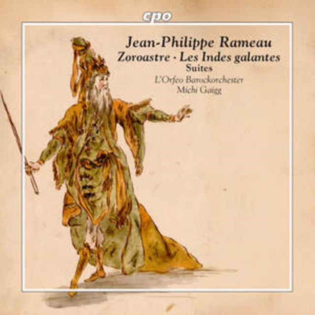 Jean-Philippe Rameau: Zoroastre/Les Indes Galantes