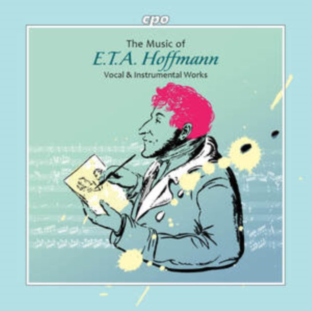 The Music of E.T.A. Hoffmann: Vocal & Instrumental Works