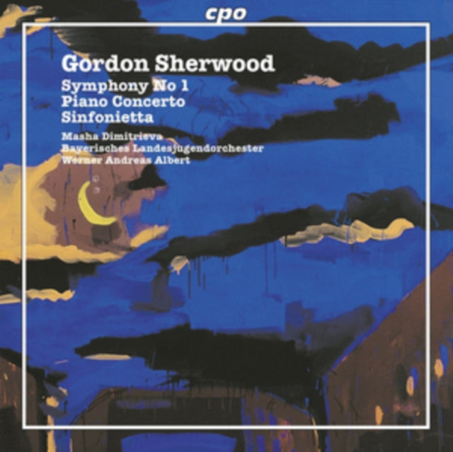 Gordon Sherwood: Symphony No. 1/Piano Concerto/Sinfonietta