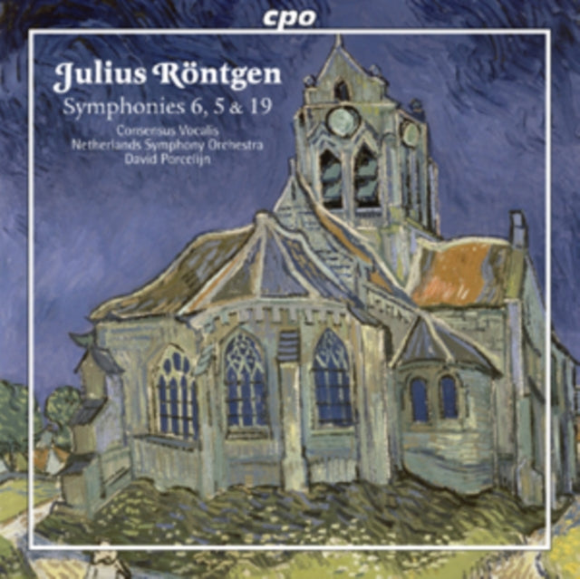 Julius Rontgen: Symphonies 6, 5 & 19