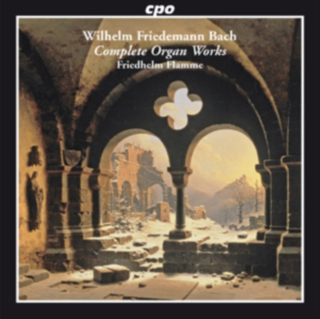 Wilhelm Friedemann Bach: Complete Organ Works