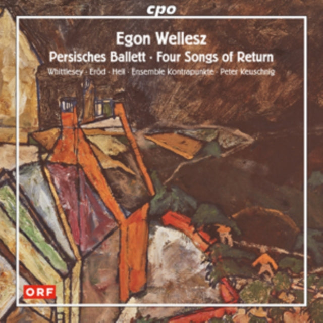 Egon Wellesz: Persisches Ballett/Four Songs of Return