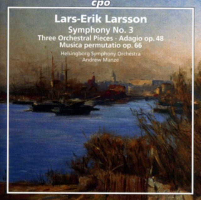 Lars-Erik Larsson: Symphony No. 3/Three Orchestral Pieces/...