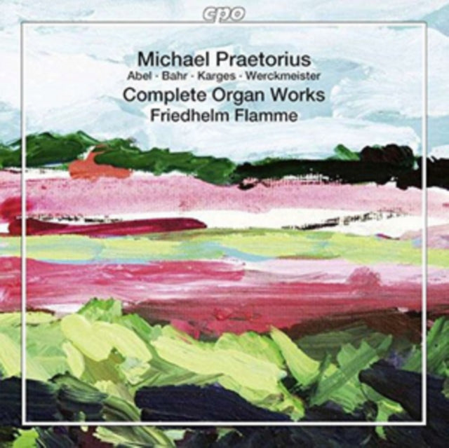Michael Praetorius: Complete Organ Works