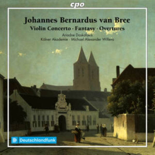 Johannes Bernardus Van Bree: Violin Concerto/Fantasy/Overtures
