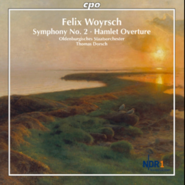 Felix Woyrsch: Symphony No. 2/Hamlet Overture