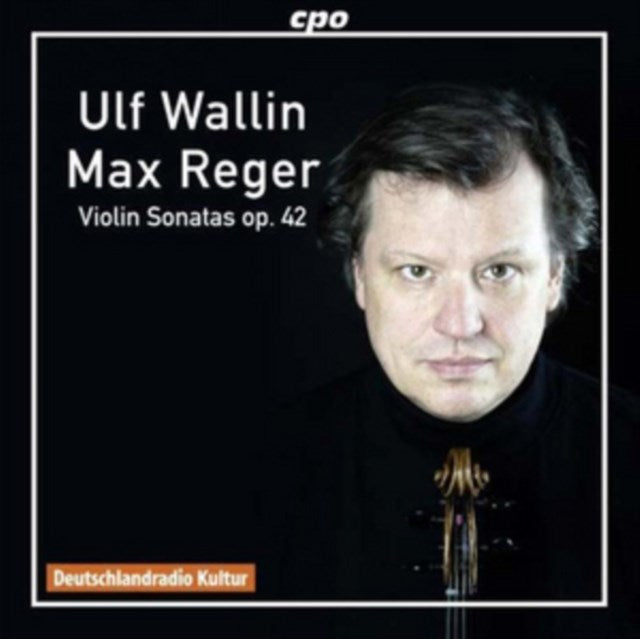 Max Reger: Violin Sonatas, Op. 42
