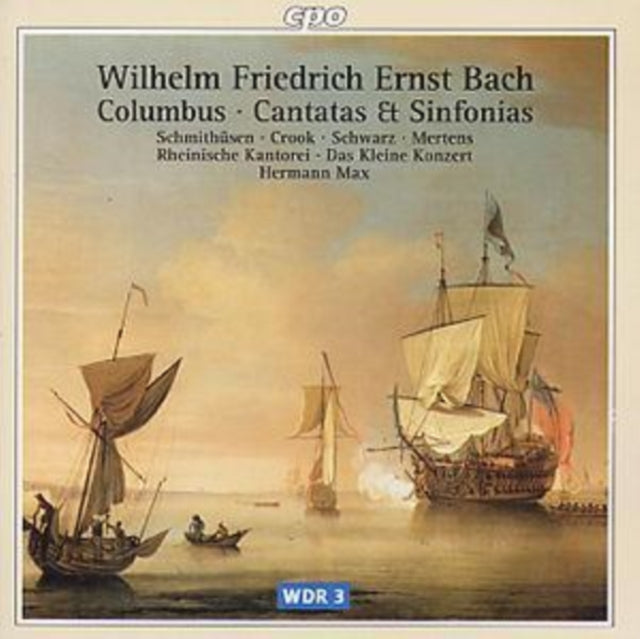 Wilhelm Friedrich Ernst Bach - Columbus: Cantatas & Sinfonias