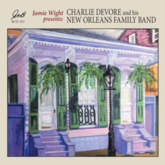 Jamie Wight Presents: Charlie Devore and His New Orleans Family..