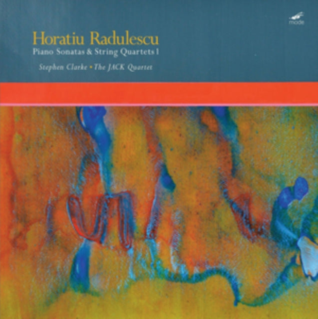 Horatiu Radulescu: Piano Sonatas & String Quartets