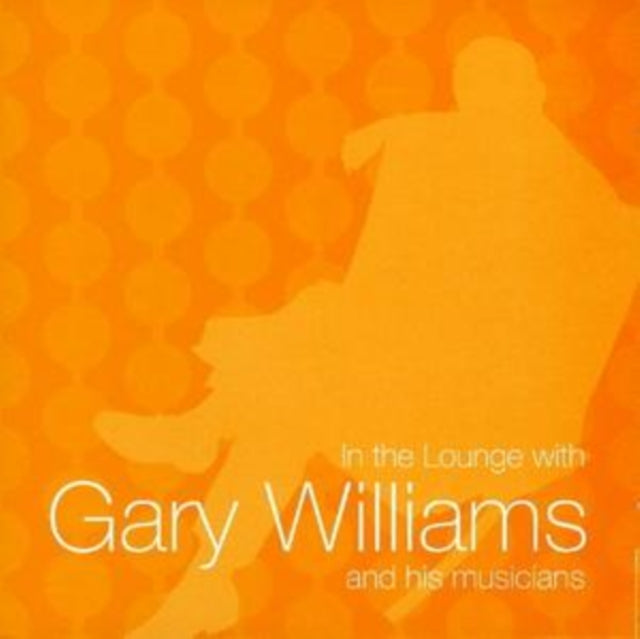 In the Lounge With Gary Williams and His Musicians