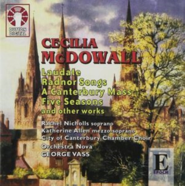 Cecilia McDowall: Laudate/Radnor Songs/A Canterbury Mass/...