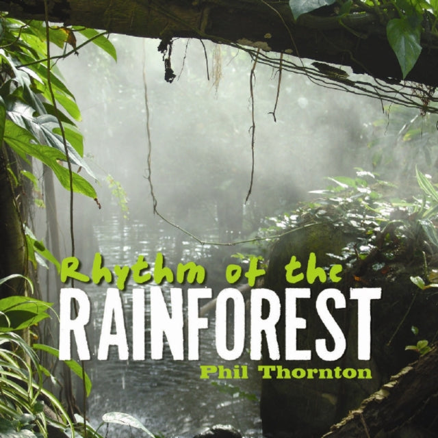 Rhythm of the rainforest