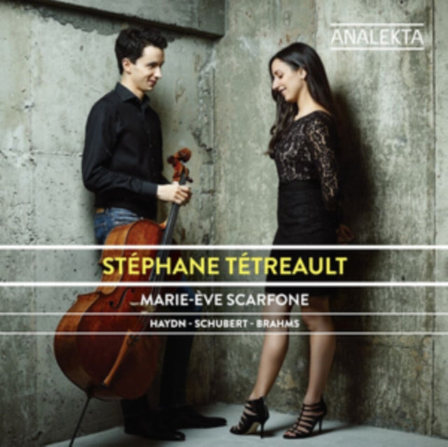 Stéphane Tétreault/Marie-Ève Scarfone: Haydn/Schubert/Brahms