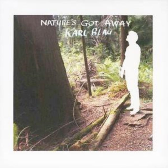 Nature's Got Away