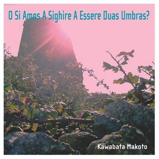 O Si Amos a Sighire a Essere Duas Umbras?