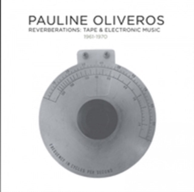 Reverberations: Tape & Electronic Music 1961-1970