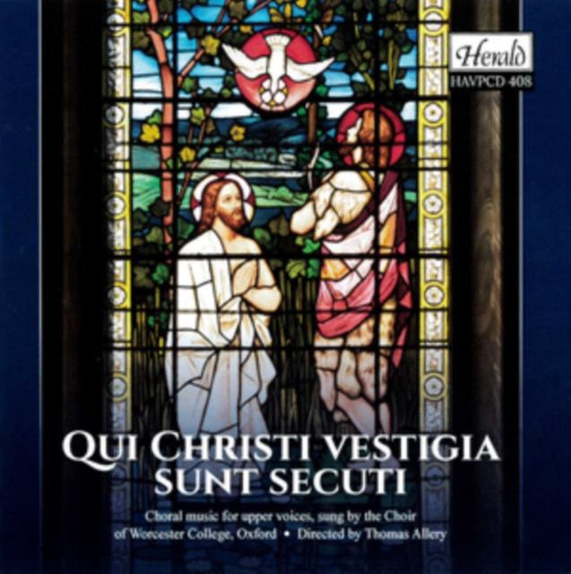 Qui Christi Vestigia Sunt Secuti: Choral Music for Upper Voices