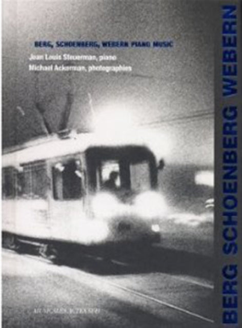 Piano Music: Berg/Schoenberg/Webern