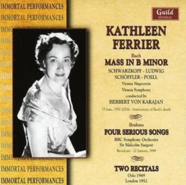 Kathleen Ferrier: Mass in B Minor/Four Serious Songs/Two Recitals