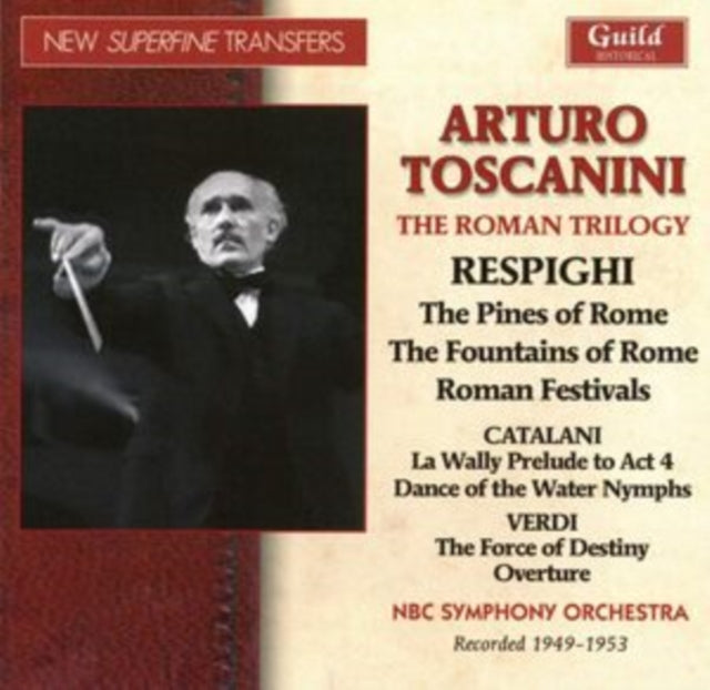 Arturo Toscanini: The Roman Trilogy