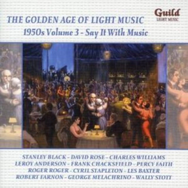 Golden Age of Light Music - 1950s Vol. 3 - Say It With Music