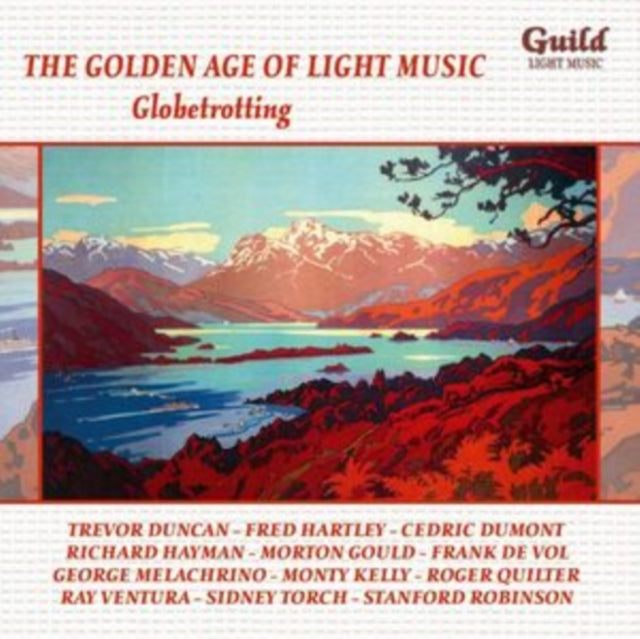 The Golden Age of Light Music: Globetrotting