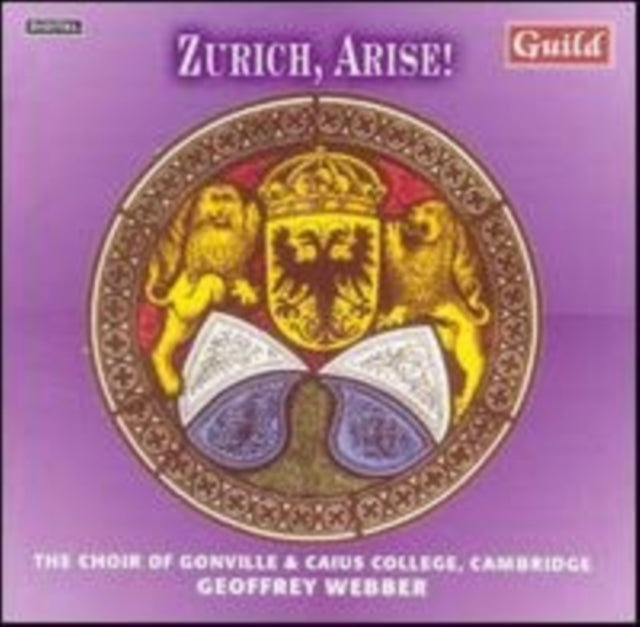 Zurich! Arise! (Gonville and Caius Choir, Webber)