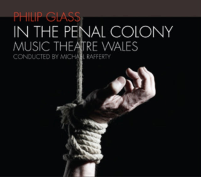 Philip Glass: In the Penal Colony