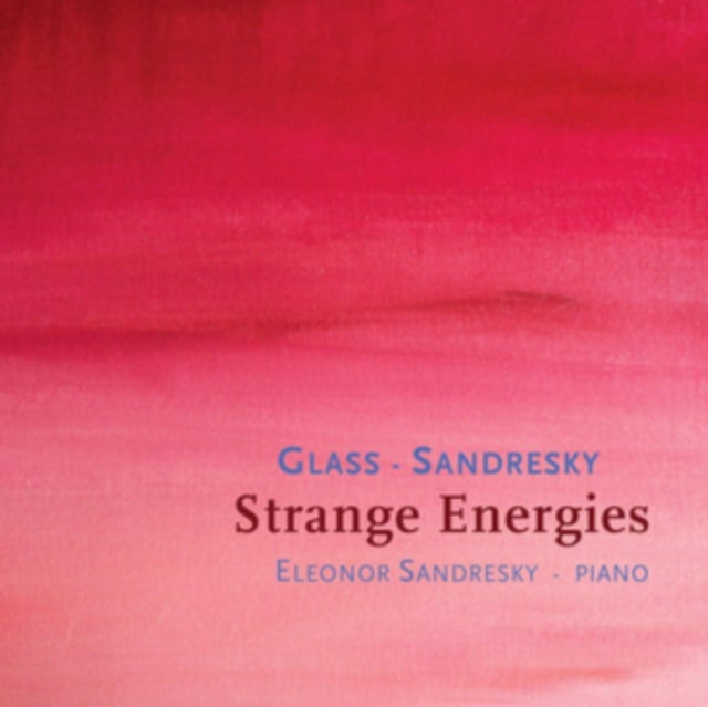 Glass/Sandresky: Strange Energies