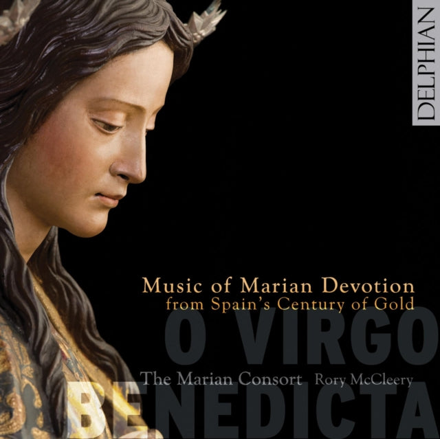 Music of Marian Devotion from Spain's Century of Gold