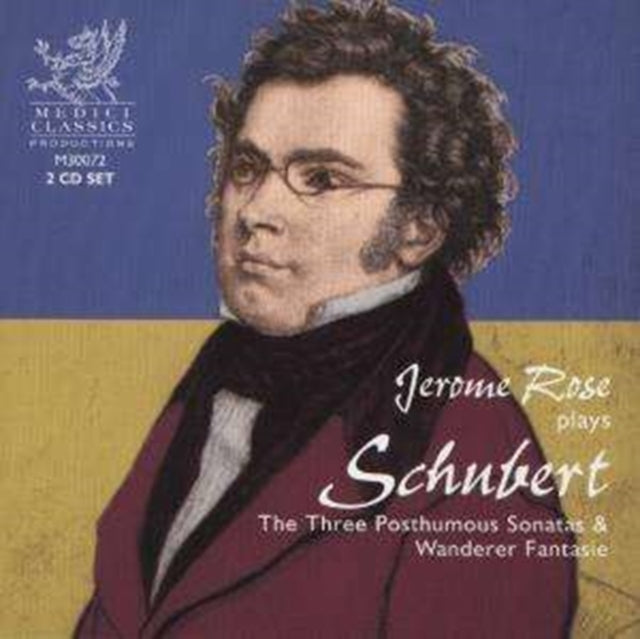 Three Posthumous Sonatas and Wanderer Fantasie (Rose)