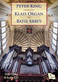 Peter King Plays The Klais Organ Of Bath Abbey