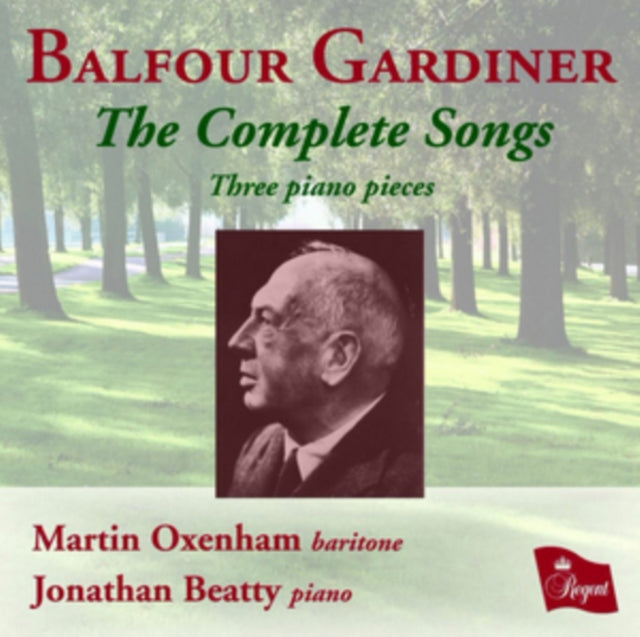 Balfour Gardiner: The Complete Songs/Three Piano Pieces