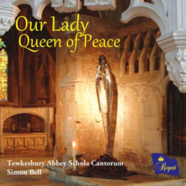 Tewkesbury Abbey Schola Cantorum: Our Lady Queen of Peace