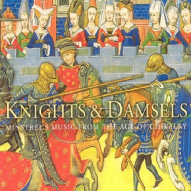 Knights & Damsels: Songs & Dances from the Middle Ages