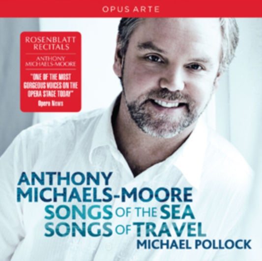 Anthony Michaels-Moore: Songs of the Sea/Songs of Travel