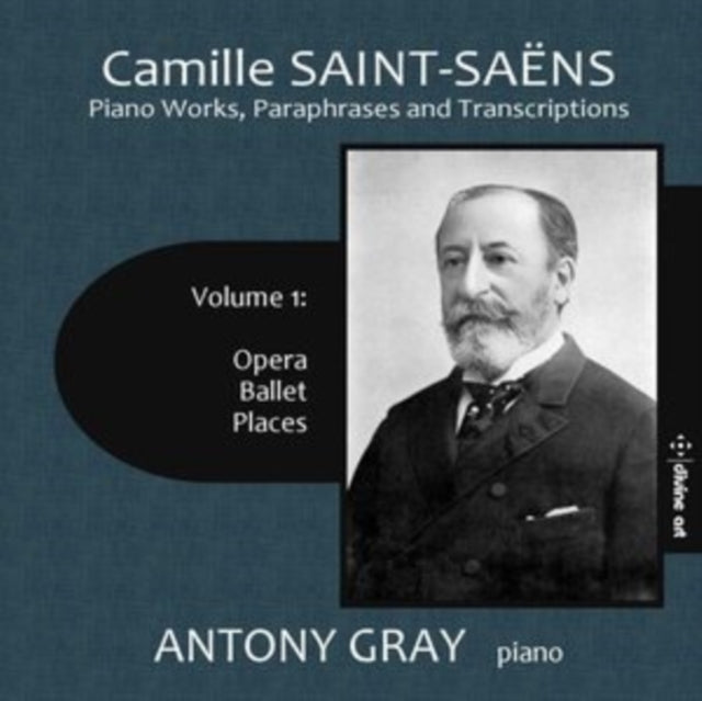 Camille Saint-Saëns: Piano Works, Paraphrases and Transcriptions