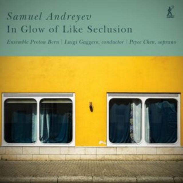 Samuel Andreyev: In Glow of Like Seclusion