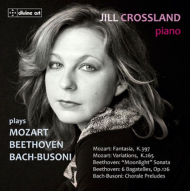 Jill Crossland Plays Mozart/Beethoven/Bach-Busoni
