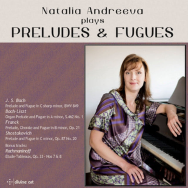 Natalia Andreeva Plays Preludes & Fugues
