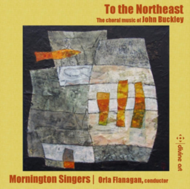 To the Northeast: The Choral Music of John Buckley