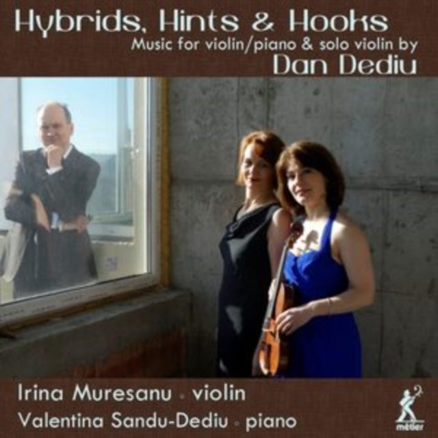 Hybrids, Hints & Hooks: Music for Violin/piano & Solo Violin...