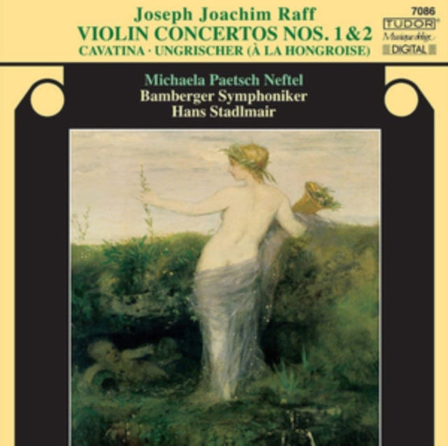 Joseph Joachim Raff: Violin Concertos Nos. 1 & 2