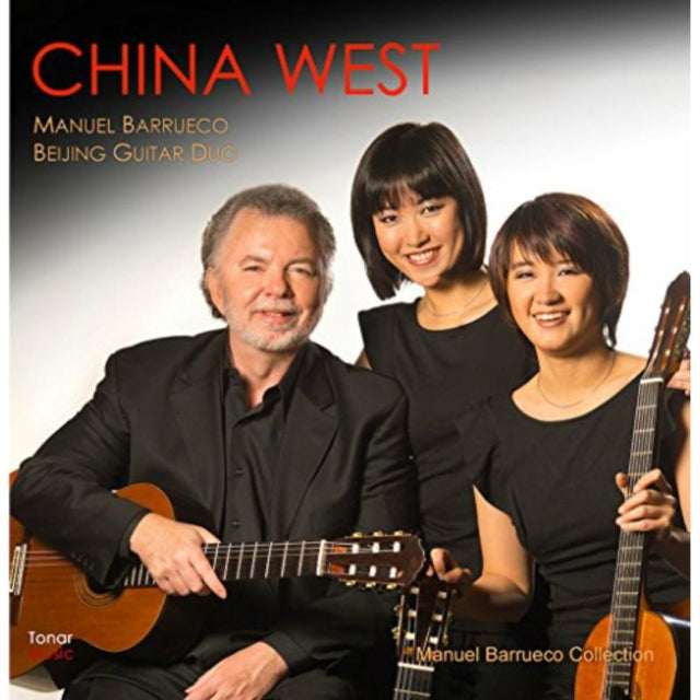 Manuel Barrueco/Beijing Guitar Duo: China West