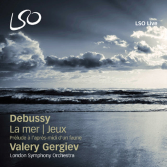 Debussy: La Mer/Jeux/Prélude À L'après-midi D'un Faune