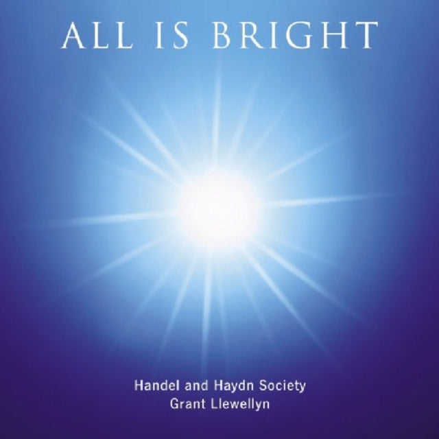 All Is Bright (Handel and Haydn Society)