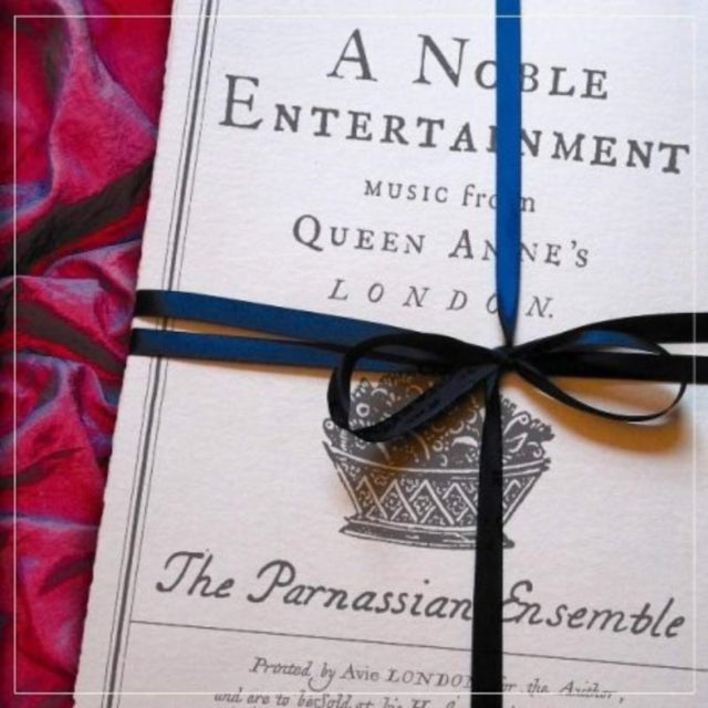 Noble Entertainment, A: Music from Queen Anne's London