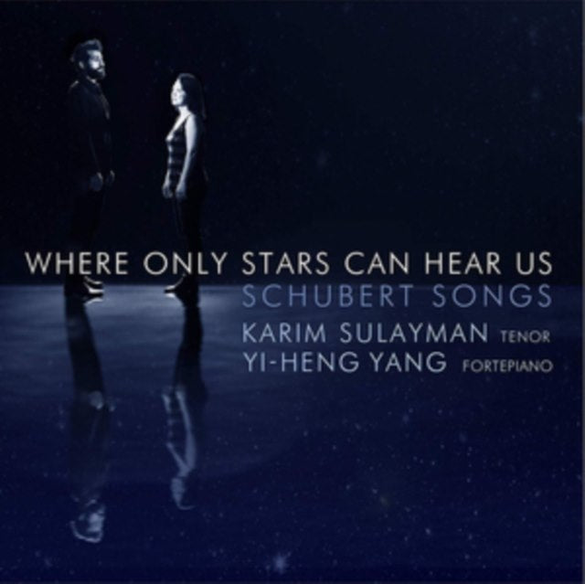 Where Only Stars Can Hear Us: Schubert Songs