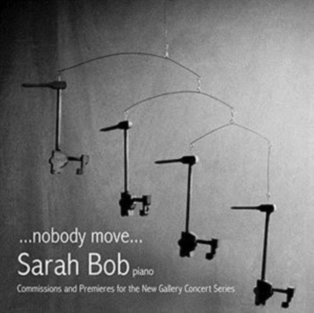 Sarah Bob: ...nobody Move...